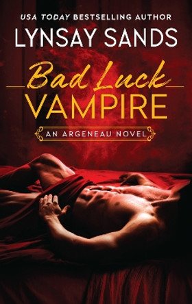 Bad Luck Vampire: An Argeneau Novel Lynsay Sands 9780063292109