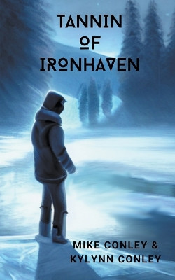 Tannin of Ironhaven by Michael Conley