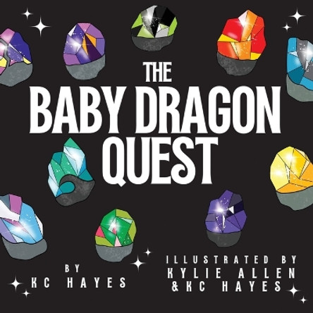 The Baby Dragon Quest Kc Hayes 9798218179533