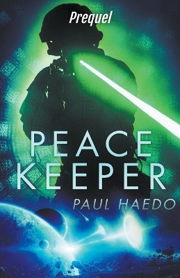 Peacekeeper: Prequel Paul Haedo 9798223010227