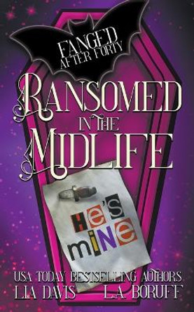 Ransomed in the Midlife L a Boruff 9798223052784