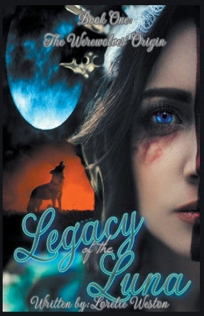 Legacy of the Luna by Lorelie Weston