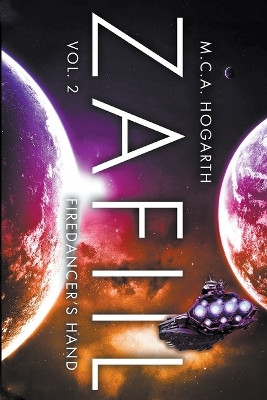 Zafiil Volume 2: FireDancer's Hand M C a Hogarth 9798223103608