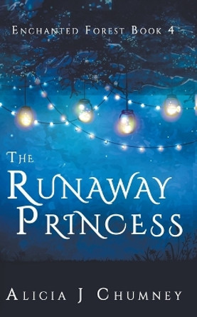 The Runaway Princess Alicia J Chumney 9798223507710