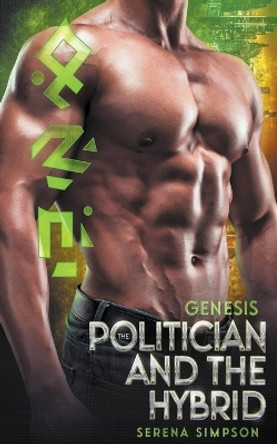 Genesis: The Politician and the Hybrid Serena Simpson 9798223528555