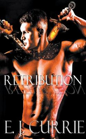 Retribution E J Currie 9798223540496