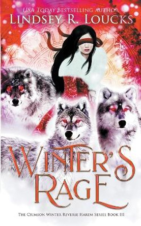 Winter's Rage by Lindsey R Loucks