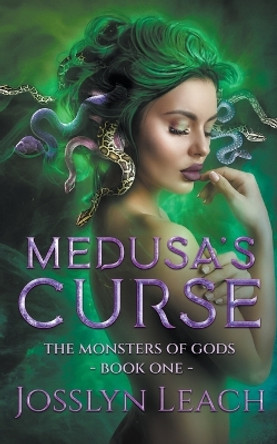 Medusa's Curse Josslyn Leach 9798223727279