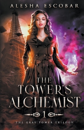 The Tower's Alchemist Alesha Escobar 9798223775447