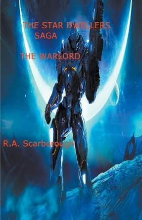 Star Dwellers Saga The Warlord R a Scarborough 9798223856399