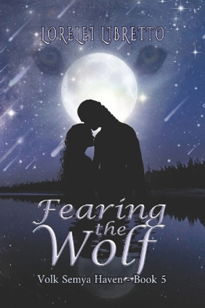 Fearing the Wolf Lorelei Libretto 9798351354941