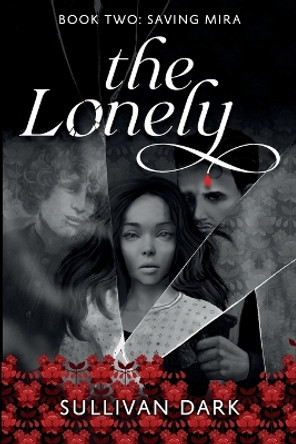 The Lonely Book 2: Saving Mira Patricia Moffett 9798360543596