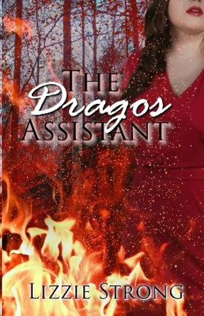 The Dragos Assistant Lizzie Strong 9798363120923