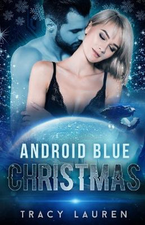 Android Blue Christmas by Tracy Lauren