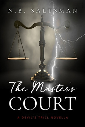 The Master's Court: A Devil's Trill Novella N B Saltsman 9798372164369