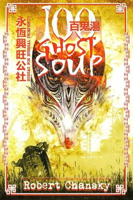 Hundred Ghost Soup by Robert P Chansky