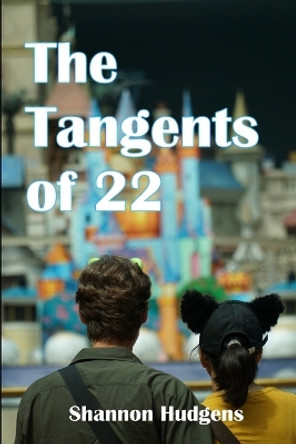 The Tangents of 22 Shannon Hudgens 9798376597866