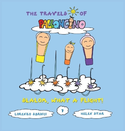 Slalom: What a flight! Lorenzo Sbrinci 9791280665416