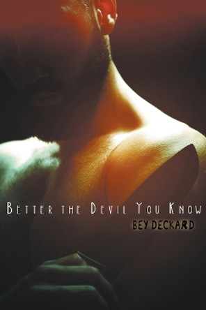 Better the Devil You Know Bey Deckard 9781989250068