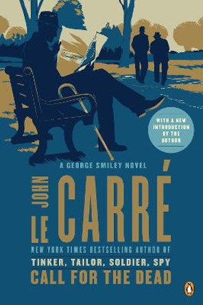 Call for the Dead: A George Smiley Novel John le Carre 9780143122579