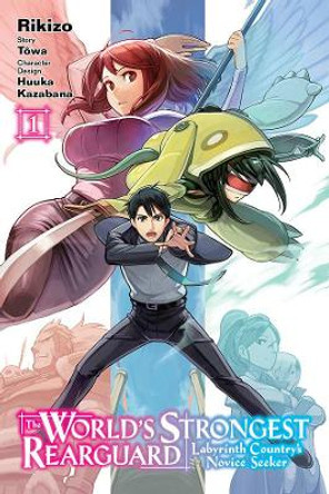 World's Strongest Rearguard: Labyrinth Country & Dungeon Seekers, Vol. 1 (manga) by Towa