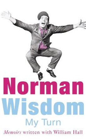 My Turn: An Autobiography Norman Wisdom 9780099446767