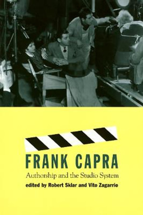 Frank Capra: Authorship and the Studio System Robert Sklar 9781566396080