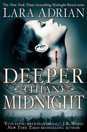 Deeper Than Midnight Lara Adrian 9781849013758