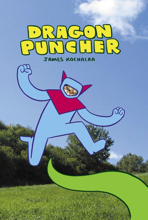 Dragon Puncher Book 1 by James Kochalka