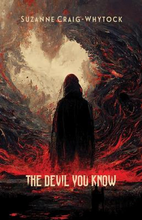 The Devil You Know Suzanne Craig-Whytock 9781772312157