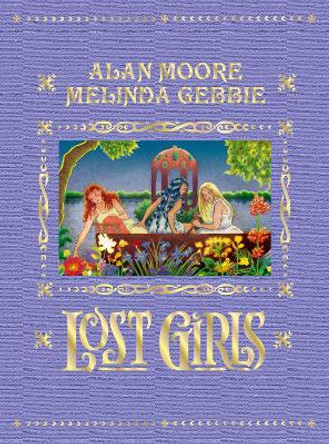 Lost Girls (Expanded Edition) Alan Moore 9781603094368