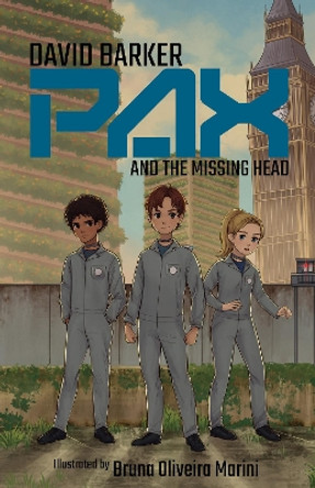 Pax and the Missing Head David Barker 9781913230357