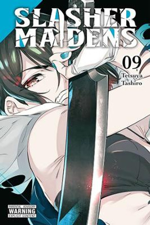 Slasher Maidens, Vol. 9 Tetsuya Tashiro 9781975373788