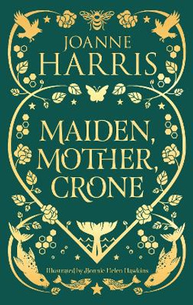 Maiden, Mother, Crone: A Collection Joanne Harris 9781399614009