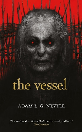 The Vessel Adam Nevill 9781739788643