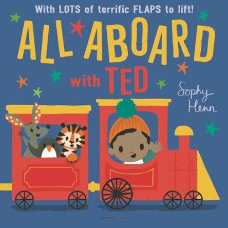 All Aboard with Ted Sophy Henn 9781526602725