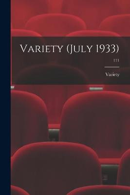 Variety (July 1933); 111 Variety 9781014145741