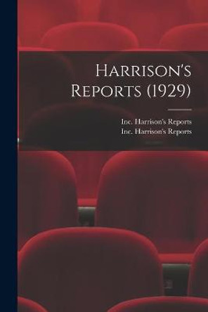 Harrison's Reports (1929) Inc Harrison's Reports 9781014550019