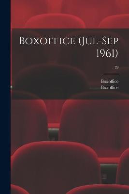 Boxoffice (Jul-Sep 1961); 79 Boxoffice 9781013316791