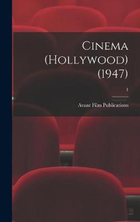 Cinema (Hollywood) (1947); 1 Avant Film Publications 9781013584015