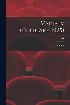 Variety (February 1925); 77 Variety 9781014467713