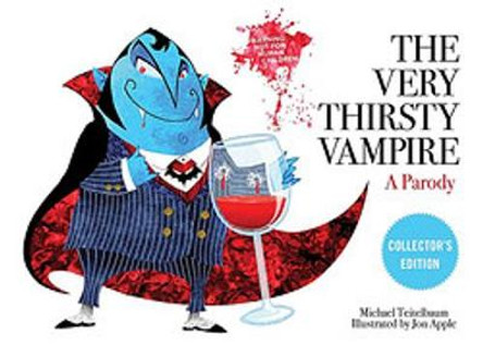 The Very Thirsty Vampire: A Parody Michael Teitelbaum 9781510761551