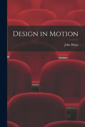 Design in Motion John Halas 9781013322822