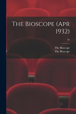 The Bioscope (Apr 1932); 91 The Bioscope 9781013527982