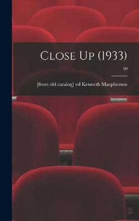 Close Up (1933); 10 Kenneth Ed MacPherson 9781013965296