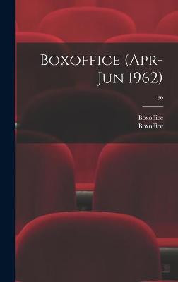 Boxoffice (Apr-Jun 1962); 80 Boxoffice 9781014384720