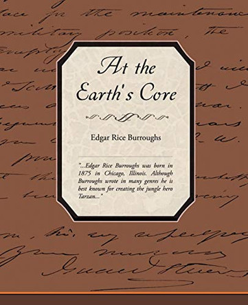 At the Earth's Core Edgar Rice Burroughs 9781605974354