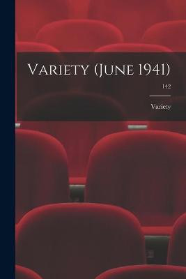 Variety (June 1941); 142 Variety 9781015111295