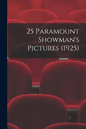 25 Paramount Showman's Pictures (1925) by Anonymous