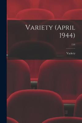 Variety (April 1944); 154 Variety 9781014948182